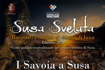 Susa Svelata - I Savoia a Susa